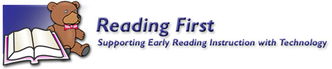 Reading First: Supporting Early Reading Instruction with Technology