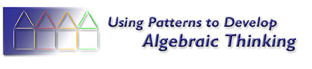 Using Patterns to Develop Algebraic Thinking